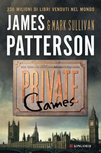 Private Games di James Patterson e Mark Sullivan – Jack Morgan 3