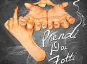 “P.D.F.: Prendi, Dai, Fotti” Teatro Garibaldi Aperto