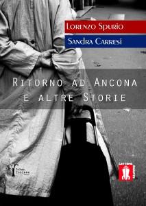 “Ritorno ad Ancona e altre storie” – Lorenzo Spurio e Sandra Carresi