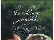 Recensione Relazioni Pericolose” Pierre-Ambroise-François Laclos