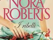 ribelli Nora Roberts