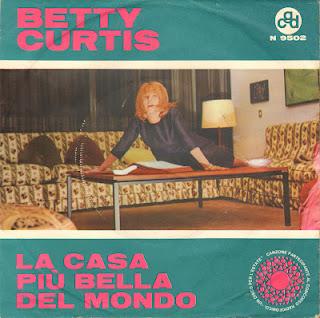 BETTY CURTIS - LA CASA PIÙ BELLA DEL MONDO/SE TI PREGO (1964)