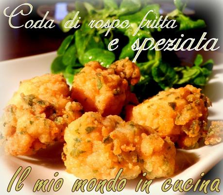 CODA DI ROSPO SPEZIATA E FRITTA