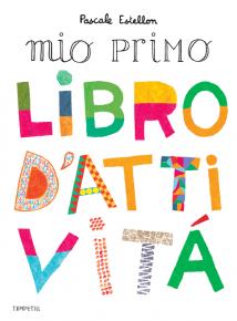 Il mio primo libro d'attività - Timpetill