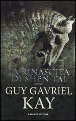 Guy Gavriel Kay: La rinascita di Shen Tai