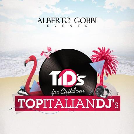 15/7: Top Italian Dj's For Children (festa di beneficenza a favore di ABE) @ Coco Beach Lonato (Bs). Al mixer Cristian Marchi, Catrina Davies e tanti altri super dj