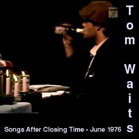 Tom Waits - Songs After Closing Time - 1976