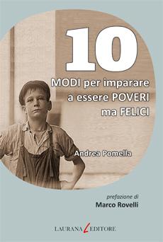 10 MODI PER IMPARARE A ESSERE POVERI MA FELICI di Andrea Pomella