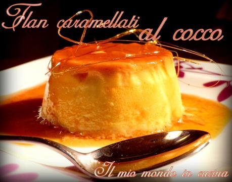 FLAN AL LATTE DI COCCO CARAMELLATI