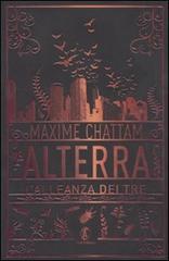 Maxime Chattam: Alterra. L’alleanza dei tre