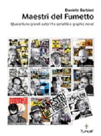 I “Maestri del Fumetto” raccontati da Daniele Barbieri