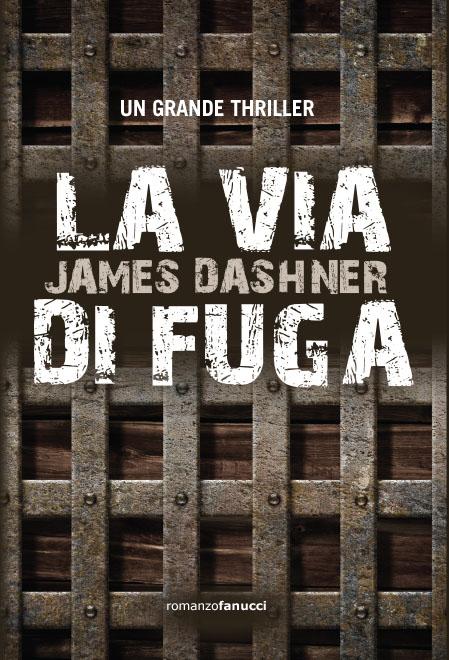 Dashner, Sigler e Littell: i thriller di Fanucci