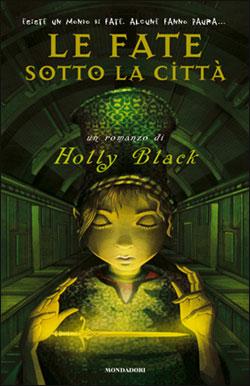 Le Fate sotto la città di Holly Black