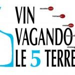 Vin . . . Vagando le 5 Terre