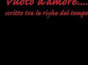 Segnalazione: "Vuoto d'amore..scritto righe tempo" Rosa Maria