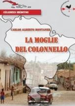 LA MOGLIE DEL COLONNELLO - di Carlos Alberto Montaner