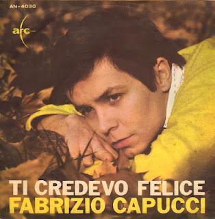 FABRIZIO CAPUCCI - TI CREDEVO FELICE/SI, QUESTO LO SO (1964)