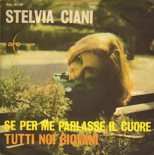 STELVIA CIANI - SE PER ME PARLASSE IL CUORE/TUTTI NOI GIOVANI (1964)