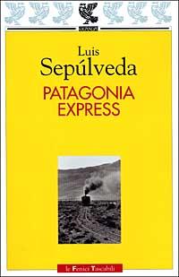 Patagonia express di Luís Sepulveda