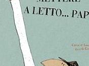 fatica mettere letto… papà!