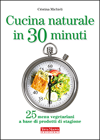 Cucinare in modo naturale in 30 minuti