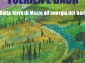 “Tolkien Bach, dalla Terra Mezzo all’energia fiori” Giovanni Agnoloni