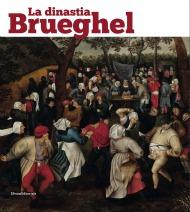 Milano arte expo  grandi mostre, La dinastia Brueghel, Villa Olmo di Como, catalogo Silvana Editoriale 