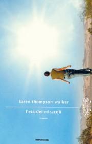 Anteprima: L'età dei miracoli - Karen Thompson Walker