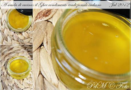 A scuola di cucina (indiana): il Ghee o ghi