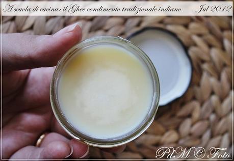 A scuola di cucina (indiana): il Ghee o ghi