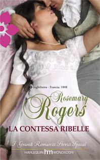 “La contessa Ribelle“ di Rosemary Rogers