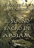 Il Sacro Suono di Arjiam di Daniela Lojarro