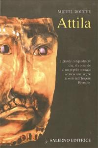 Attila di Michel Rouche (Salerno editrice)