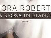 Esce sposa bianco' nora roberts, primo della serie' bride quartet'