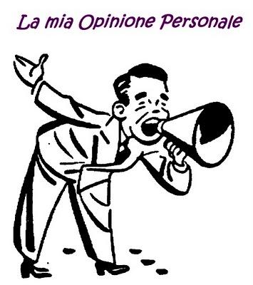 La mia Opinione...