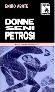 Ennio Abate, Donne seni petrosi