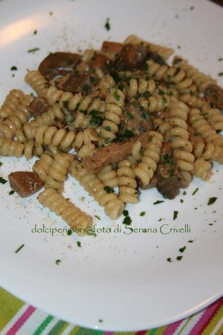 FUSILLI ALLA BOSCAIOLA di Dolcipensieri