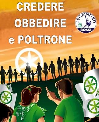 Democràzia di Padania, Credere Obbedire e Poltrone