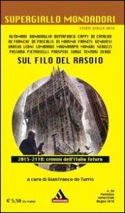 STORIA CONTEMPORANEA n.57:Sulla commistione dei generi. Aa. Vv. “Sul filo del rasoio”, a cura di Gianfranco De Turris