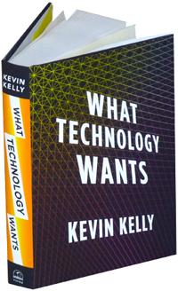 Il nuovo libro di Kevin Kelly: Cosa vuole la tecnologia