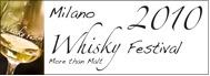 MILANO WHISKY FESTIVAL: dal 6 al 7 novembre 2010