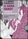 IL TERZO SGUARDO n.16: Fenomenologia di un soggetto letterario. Jules-Amédée Barbey d’Aurevilly, “Il Gran Dandy. Il dandismo e George Brummell”