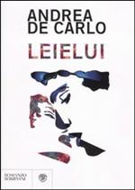 “Leielui”, di Andrea De Carlo. Epanalessi in romanzo per signora.