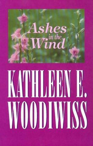 book cover of 

Ashes in the Wind 

by

Kathleen Woodiwiss
