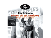 libro giorno: Dimmi sei, Marlowe Frank Spada (Robin edizioni)