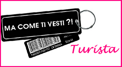 Ma come ti vesti? ... TURISTA Ma come ti vesti? ... TURISTA