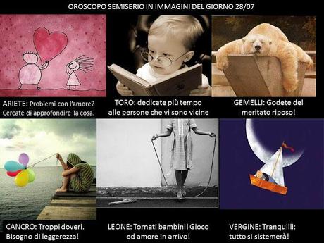 OROSCOPO SEMISERIO DEL GIORNO IN IMMAGINI 28/07