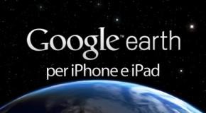 Google Earth per iPhone e iPad