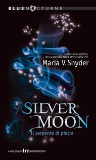 RECENSIONE: Silver Moon. Il Serpente di Pietra di Maria V. Snyder