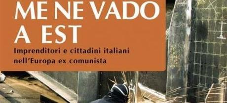 INTERVISTA: “Me ne vado a Est”, Matteo Tacconi e l’emigrazione dell’imprenditoria italiana Me Ne Vado A Est MFerrazzi MTacconi